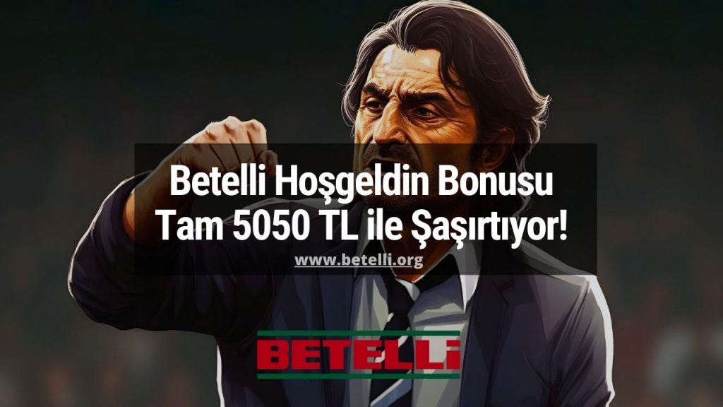Betelli Hoşgeldin Bonusu nasıl alınır