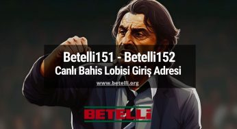 Betelli151 – Betelli152 Canlı Bahis Lobisi Giriş Adresi 